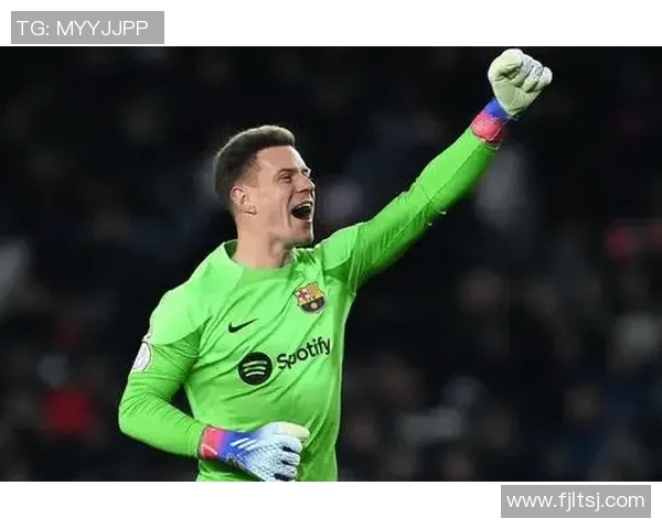 特尔施特根的辉煌之路：从青涩小将到世界顶级门将的蜕变与荣耀